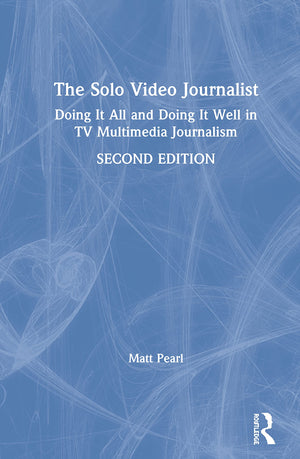 The Solo Video Journalist,Used