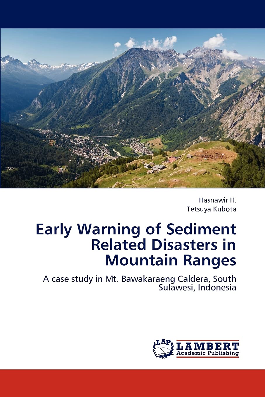 Early Warning of Sediment Related Disasters in Mountain Ranges: A case study in Mt. Bawakaraeng Caldera, South Sulawesi, Indones,Used