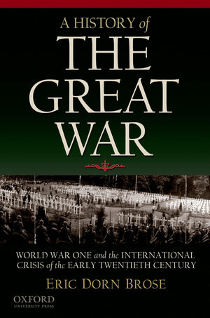 A History of the Great War: World War One and the International Crisis of the Early Twentieth Century,Used