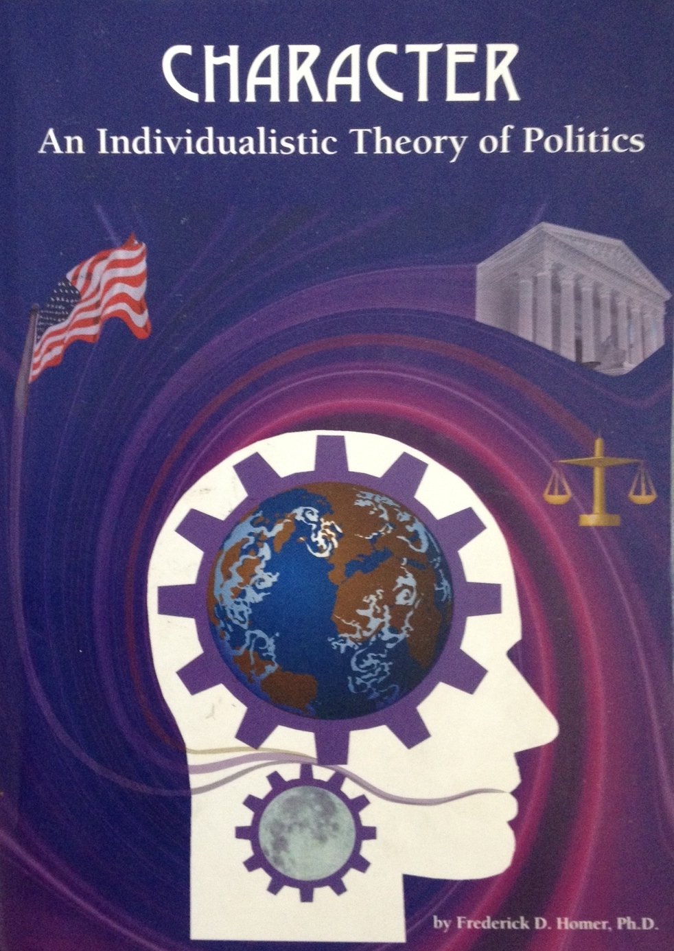 Character: An Individualistic Theory of Politics,Used