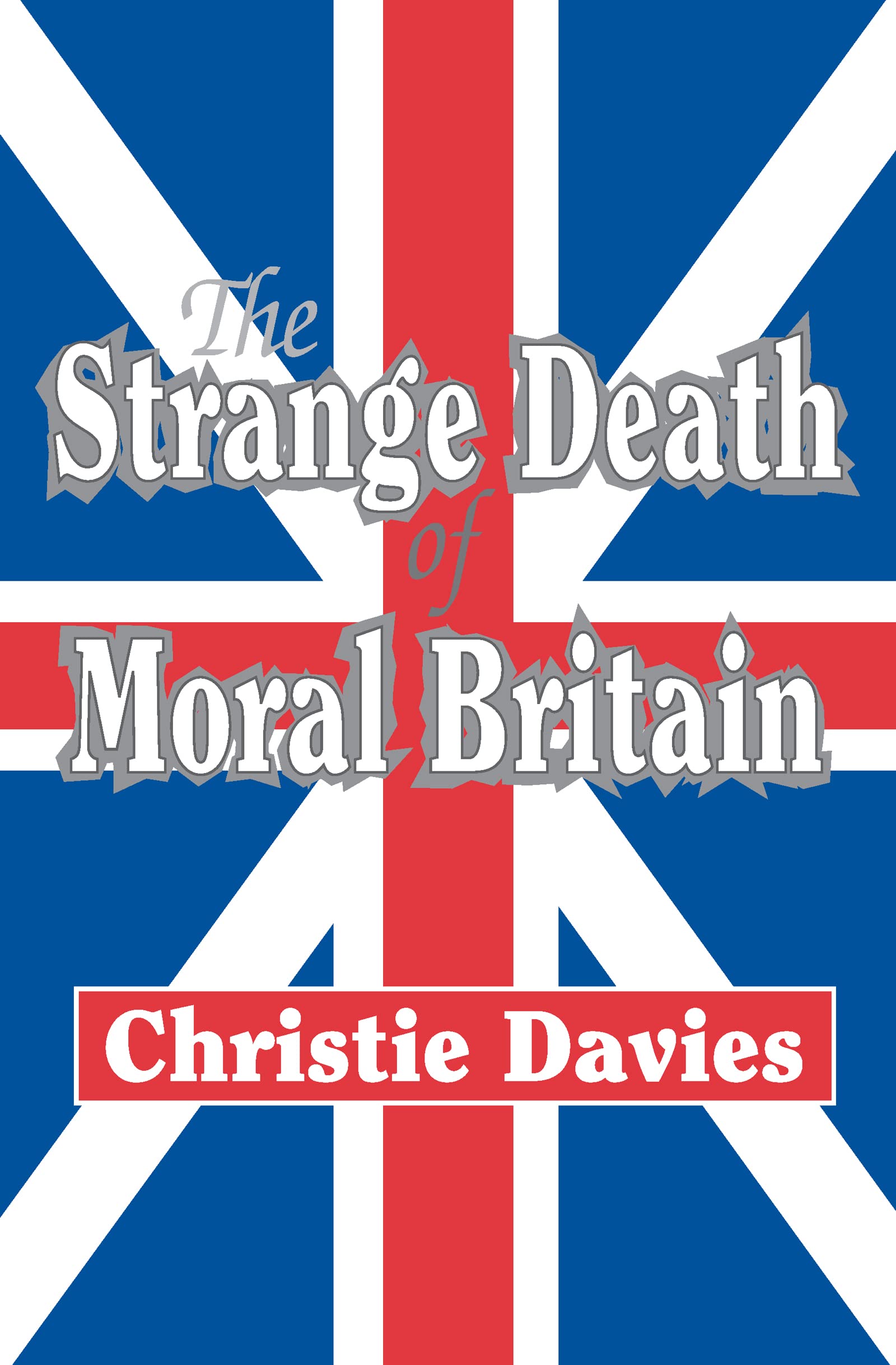 The Strange Death of Moral Britain,Used