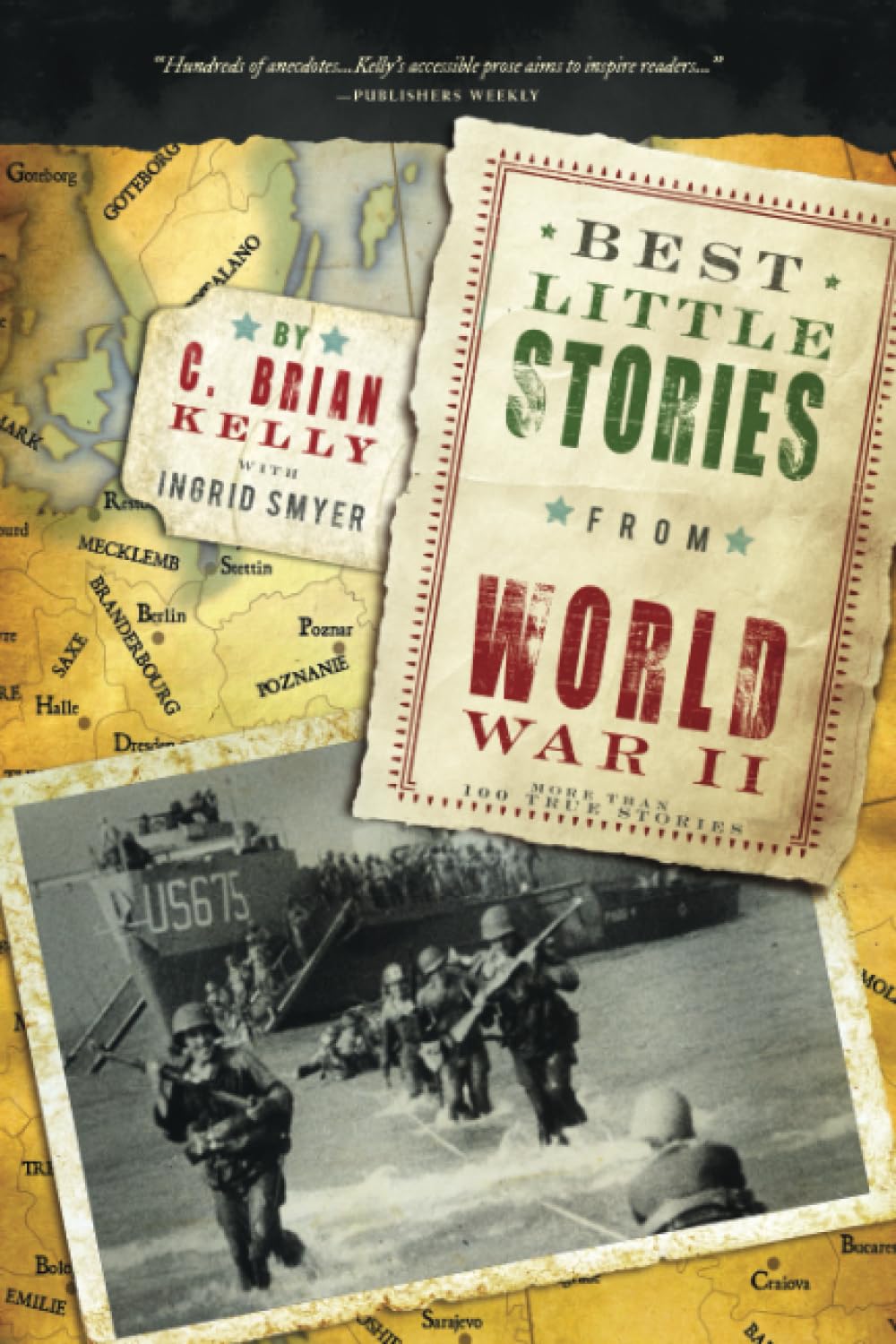 Best Little Stories From World War Ii: More Than 100 True Stories (History Book For Adults)