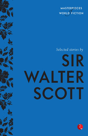 Selected Stories By Sir Walter Scott