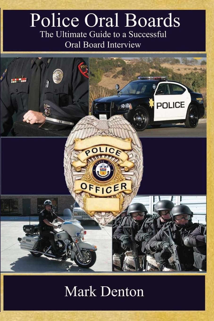 Police Oral Boards: The Ultimate Guide to a Successful Oral Board Interview,Used