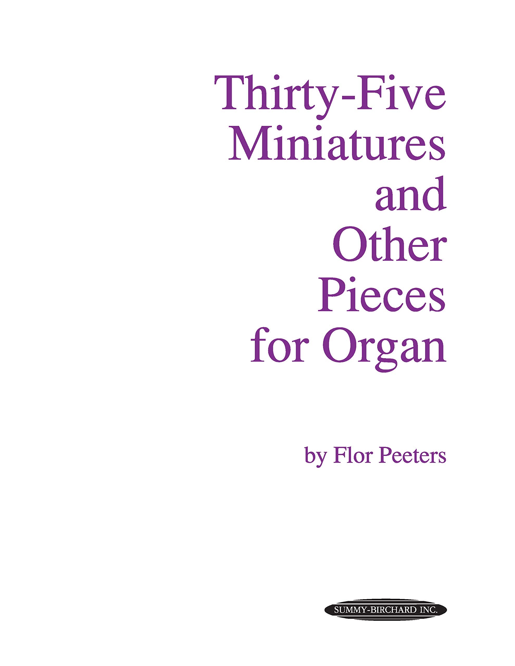 Thirtyfive Miniatures And Other Pieces For Organ (Summybirchard Edition),Used