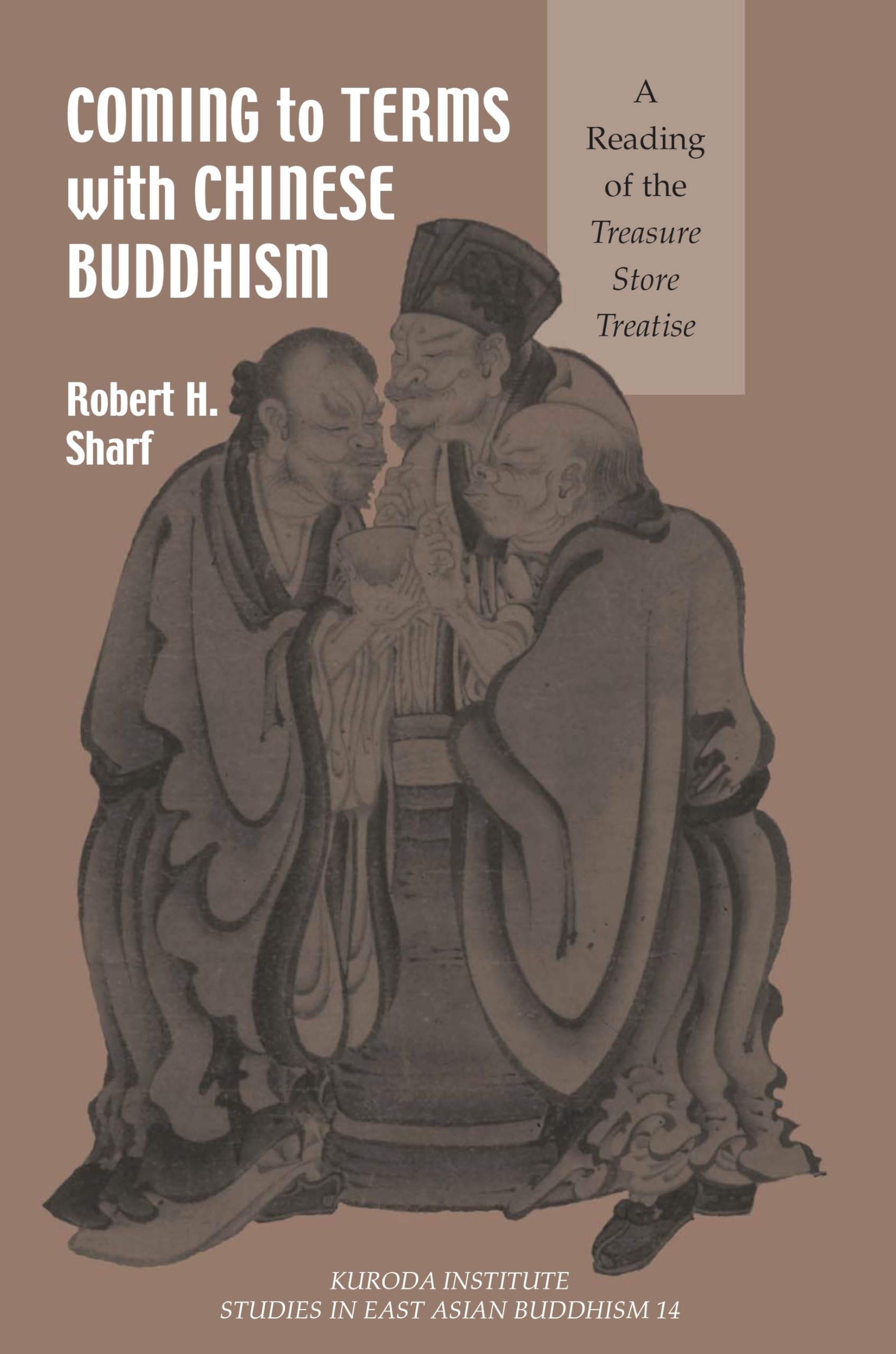 Coming to Terms with Chinese Buddhism: A Reading of the Treasure Store Treatise (Kuroda Studies in East Asian Buddhism, 38),Used