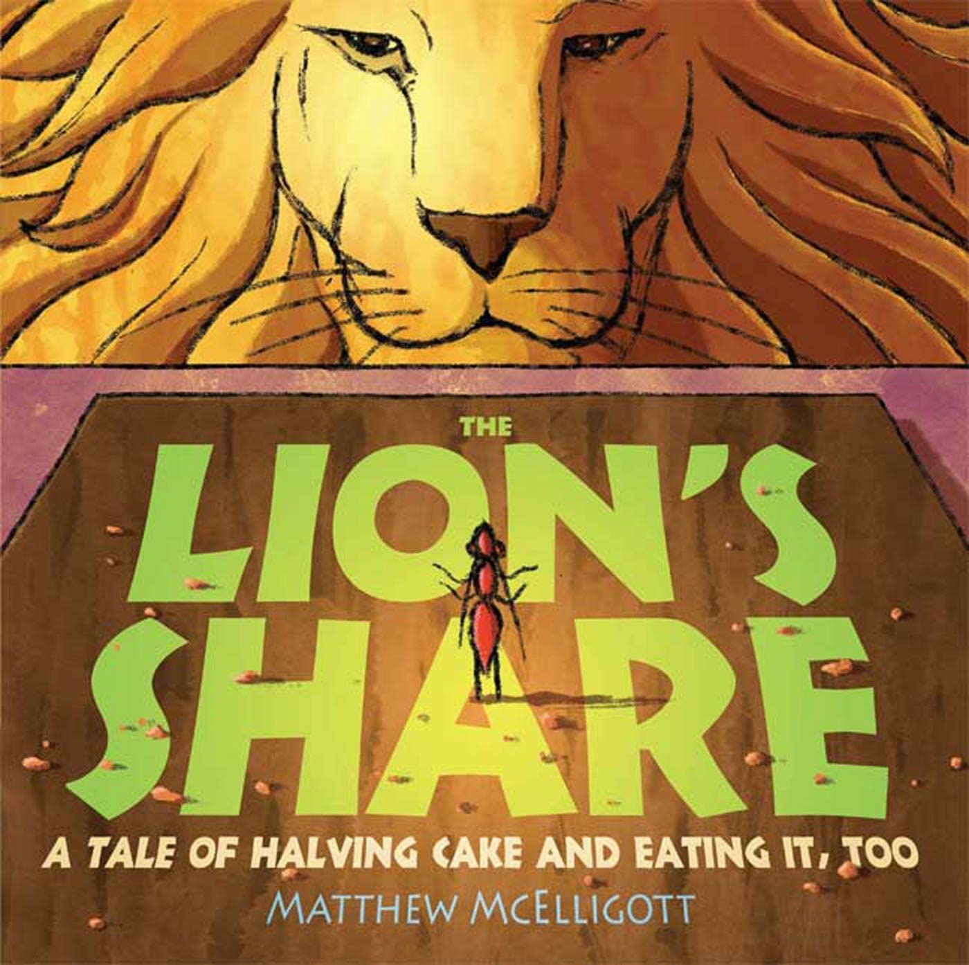 The Lion'S Share: A Tale Of Halving Cake And Eating It, Too
