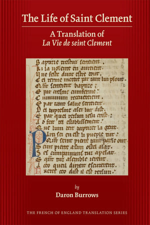 The Life of Saint Clement: A Translation of La Vie de Seint Clement (Volume 488) (Medieval and Renaissance Texts and Studies),Used
