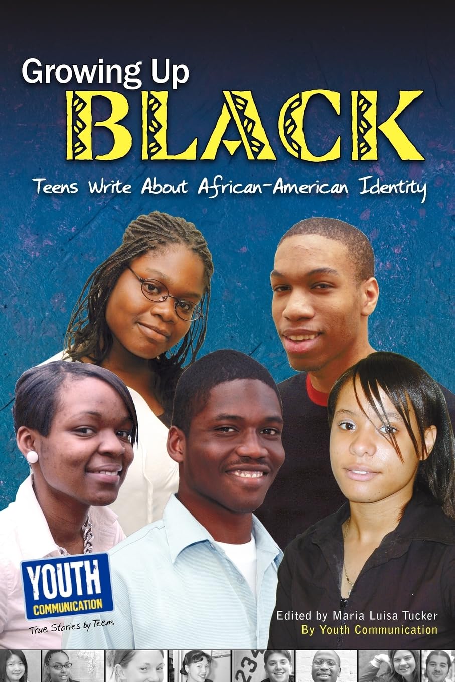Growing Up Black: Teens Write about AfricanAmerican Identity,Used