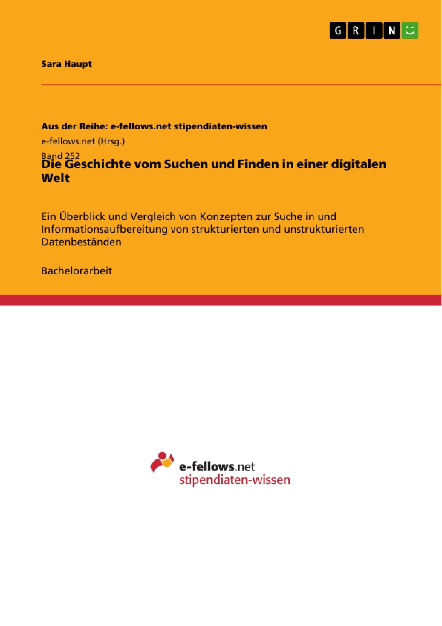 Die Geschichte Vom Suchen Und Finden In Einer Digitalen Welt: Ein Berblick Und Vergleich Von Konzepten Zur Suche In Und Informat,Used