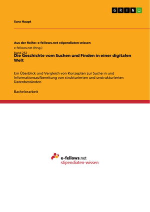 Die Geschichte Vom Suchen Und Finden In Einer Digitalen Welt: Ein Berblick Und Vergleich Von Konzepten Zur Suche In Und Informat,Used