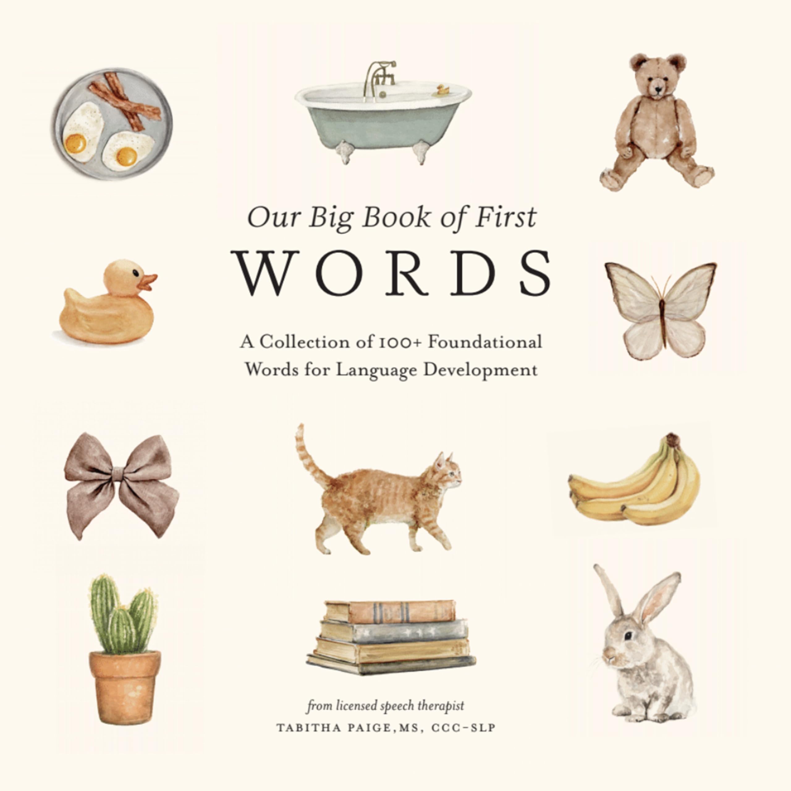 Our Big Book of First Words: A Collection of 100+ Foundational Words for Language Development (Our Little Adventures Series),New