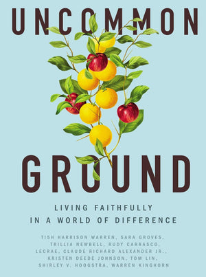 Uncommon Ground: Living Faithfully in a World of Difference,Used