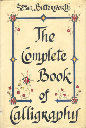 The Complete Book of Calligraphy,New
