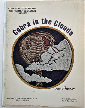 Cobra In The Clouds: Combat History Of The 39Th Fighter Squadron, 19401980-used