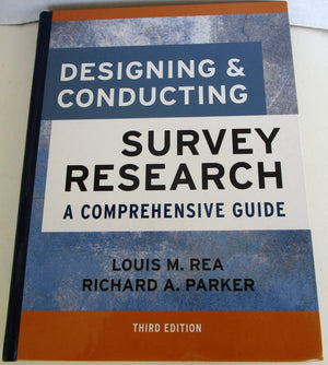 Designing And Conducting Survey Research: A Comprehensive Guide,Used