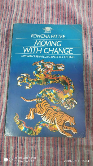 Moving with Change: A Woman's ReIntegration of the I Ching,Used