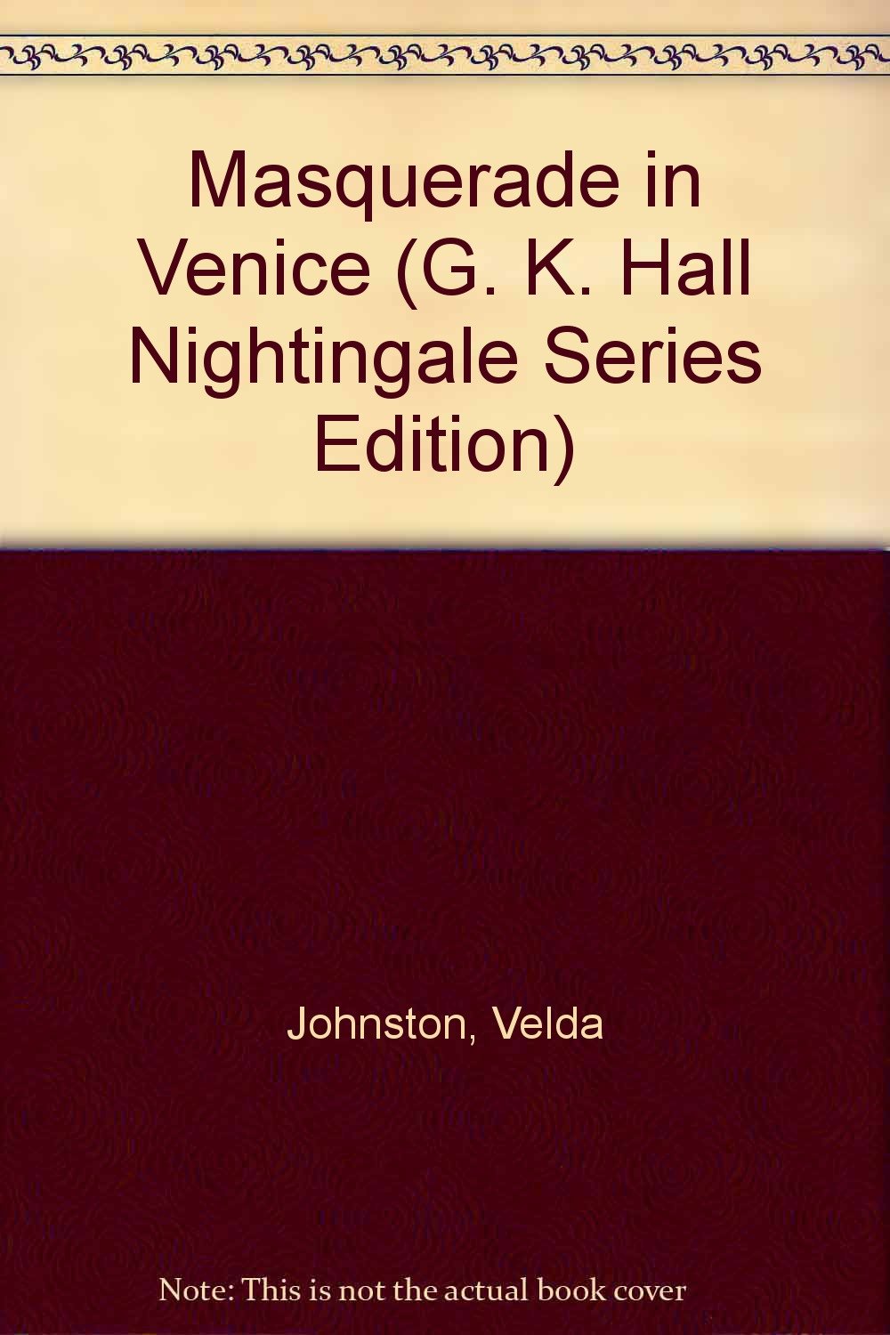 Masquerade in Venice (G. K. Hall Nightingale Series Edition),Used