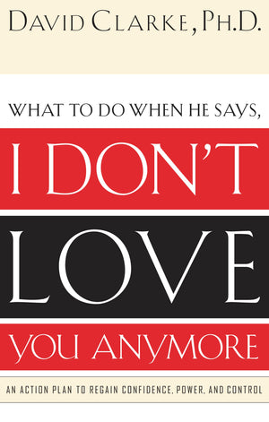 What to Do When He Says, I Dont Love You Anymore,Used