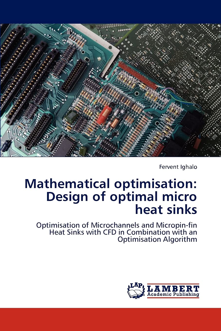Mathematical optimisation: Design of optimal micro heat sinks: Optimisation of Microchannels and Micropinfin Heat Sinks with CF,Used