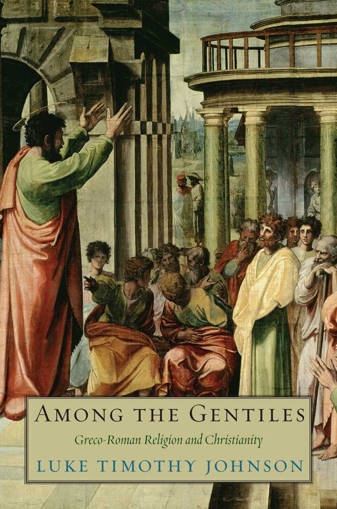 Among the Gentiles: GrecoRoman Religion and Christianity (The Anchor Yale Bible Reference Library),Used