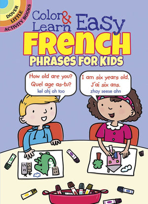 Color & Learn Easy French Phrases for Kids (Dover Little Activity Books: Language),Used