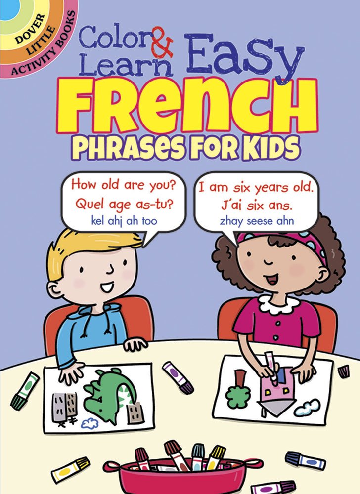 Color & Learn Easy French Phrases for Kids (Dover Little Activity Books: Language),Used