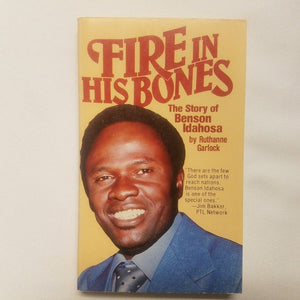 Fire in His Bones: The Story of Benson IdahosaA Leader of the Christian Awakening in Africa,Used