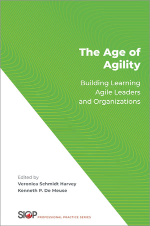 The Age of Agility: Building Learning Agile Leaders and Organizations (The Society for Industrial and Organizational Psychology ,Used