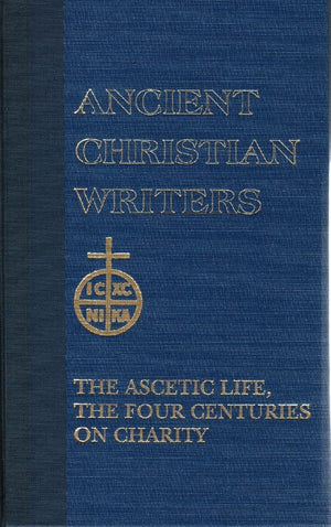 21. St. Maximus The Confessor: The Ascetic Life, The Four Centuries On Charity (Ancient Christian Writers),Used
