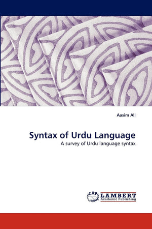 Syntax of Urdu Language: A survey of Urdu language syntax,Used