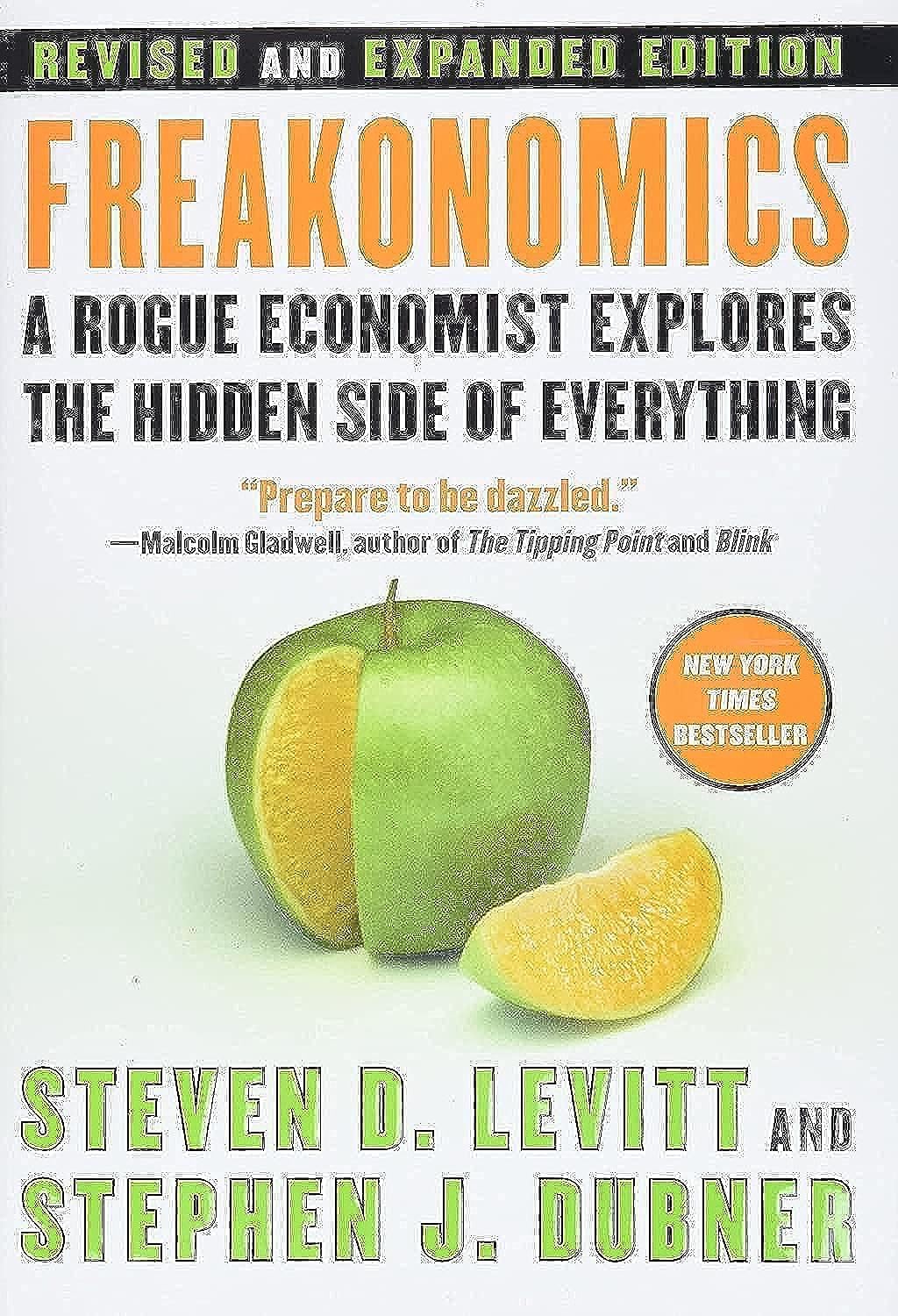 Freakonomics [Revised and Expanded]: A Rogue Economist Explores the Hidden Side of Everything,New