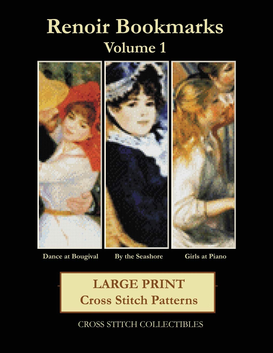 Renoir Bookmarks Volume 1: Large Print Cross Stitch Patterns,Used