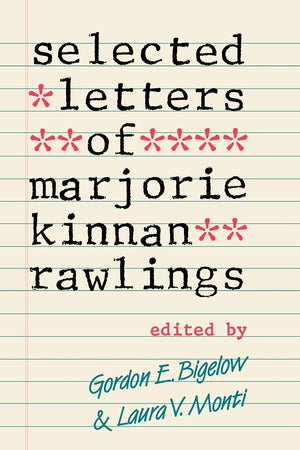 Selected Letters Of Marjorie Kinnan Rawlings,New