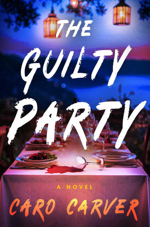 The Guilty Party: A Novel