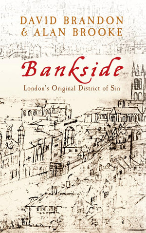 Bankside: London's Original District of Sin,Used