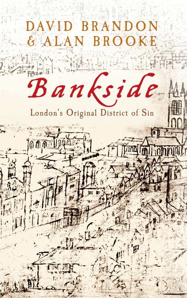 Bankside: London's Original District of Sin,Used