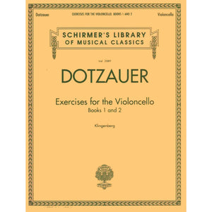 Exercises for the Violoncello  Friedrich Dotzauer  Schirmer Library of Classics Vol. 2089  Essential Cello Method and Technique,New