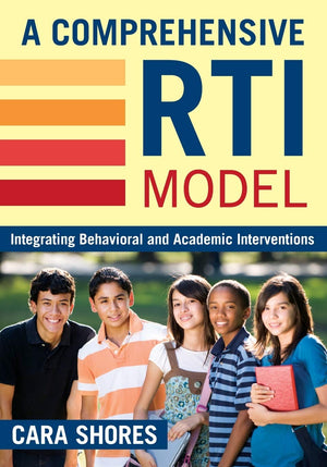 A Comprehensive RTI Model: Integrating Behavioral and Academic Interventions,Used