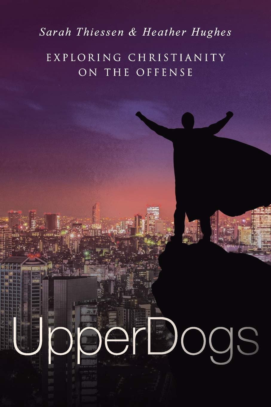 UpperDogs: Christians Have The Advantage. It's Time To Take It,Used
