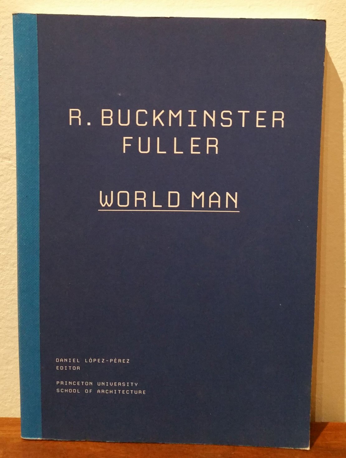 R. Buckminster Fuller: World Man (The Kassler Lectures, 2),Used