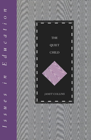 Quiet Child (Issues In Education Series)