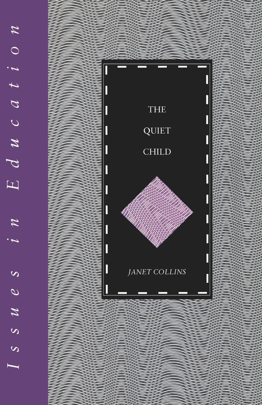 Quiet Child (Issues In Education Series)