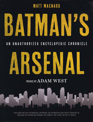 Batman's Arsenal: An Unauthorized Encyclopedic Chronicle,Used
