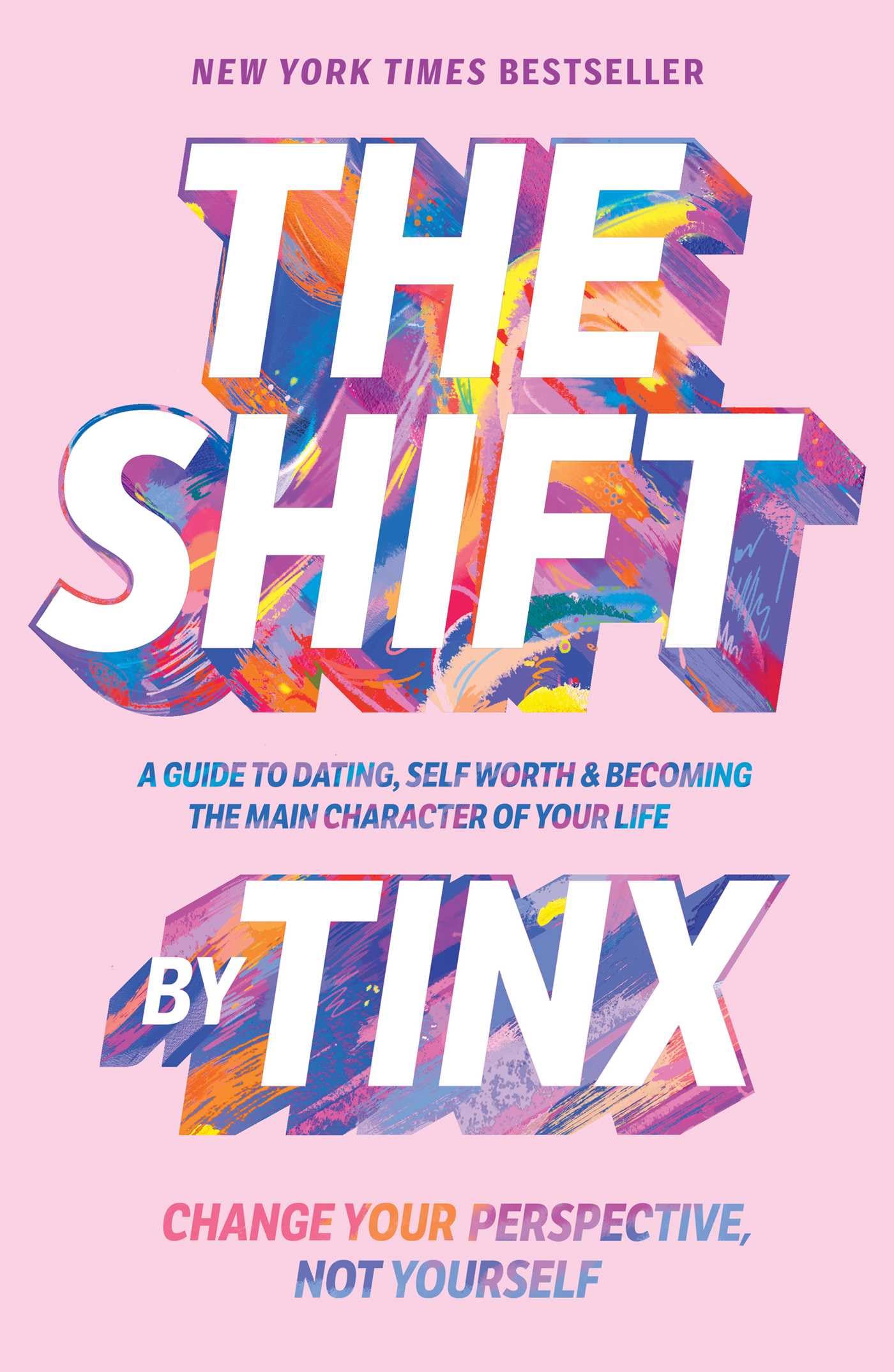 The Shift: Change Your Perspective, Not Yourself,New