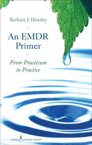 An Emdr Primer: From Practicum To Practice