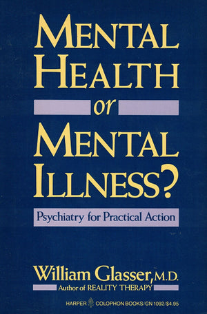 Mental Health or Mental Illness?: Psychiatry for Practical Action,Used