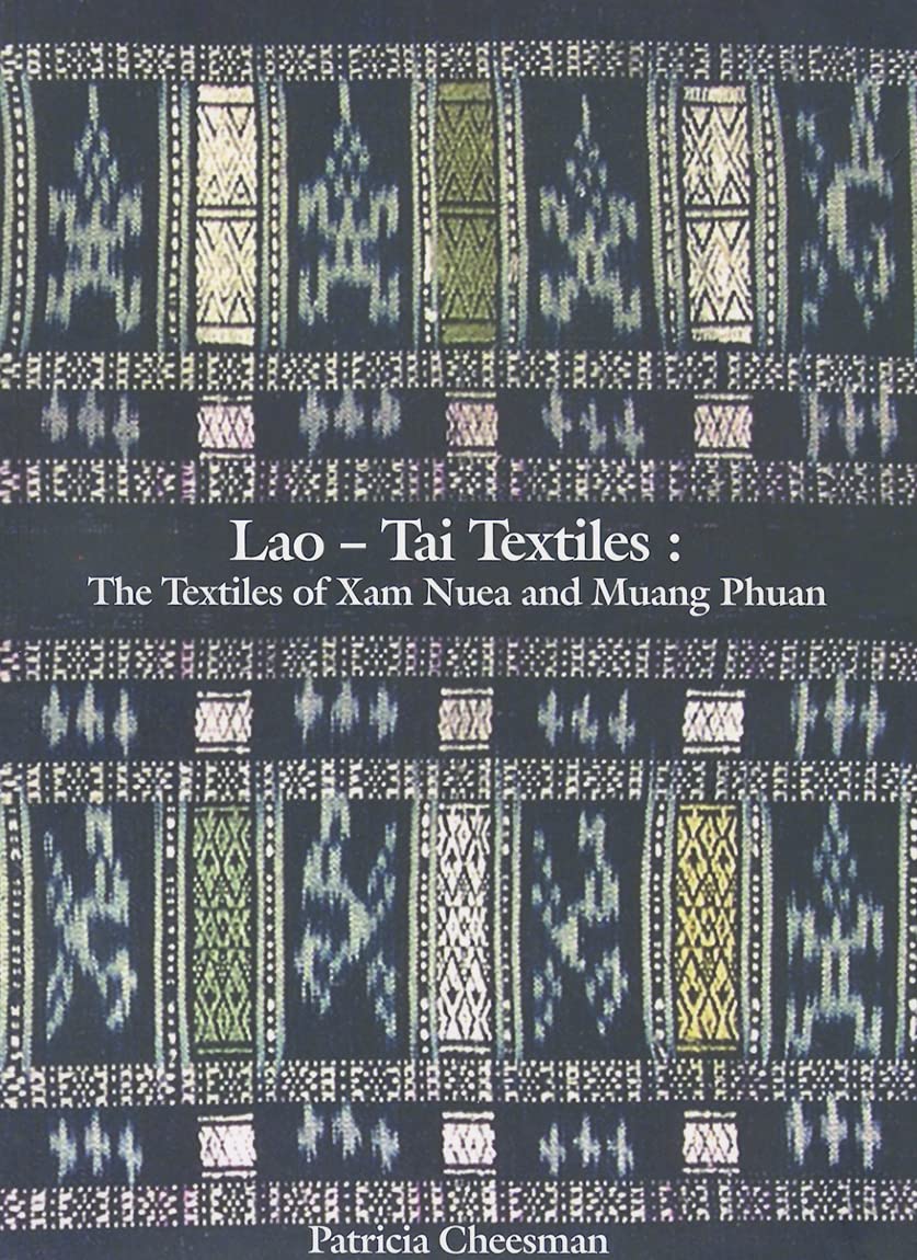 LaoTai Textiles: The Textiles of Xam Nuea and Muang Phuan,Used