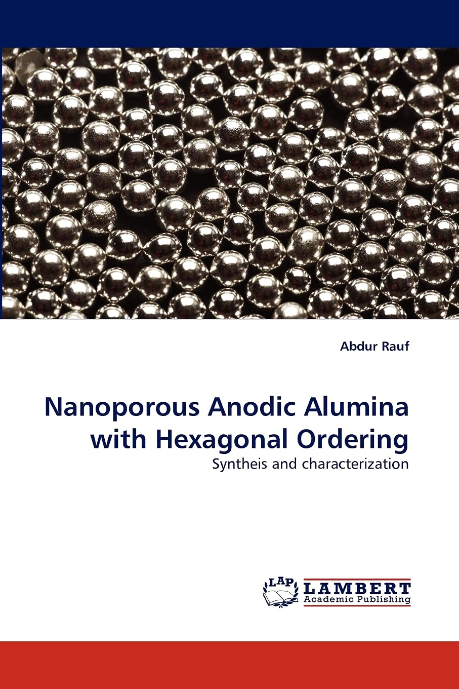 Nanoporous Anodic Alumina with Hexagonal Ordering: Syntheis and characterization,Used