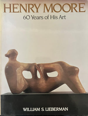 Henry Moore: Sixty Years Of His Art-used